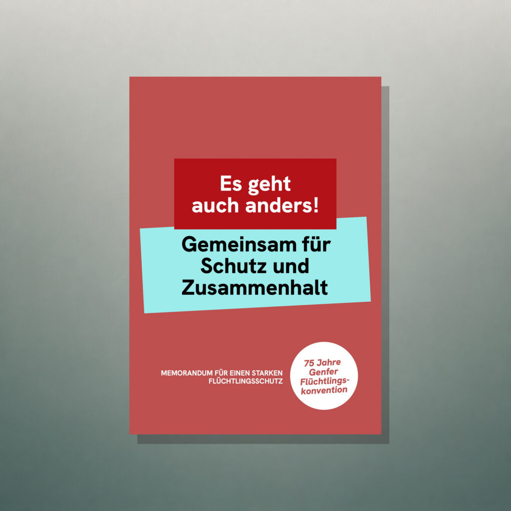 Print - Es geht auch anders! Gemeinsam für Schutz u. Zusammenhalt- Memorandum für Flüchtlingsschutz